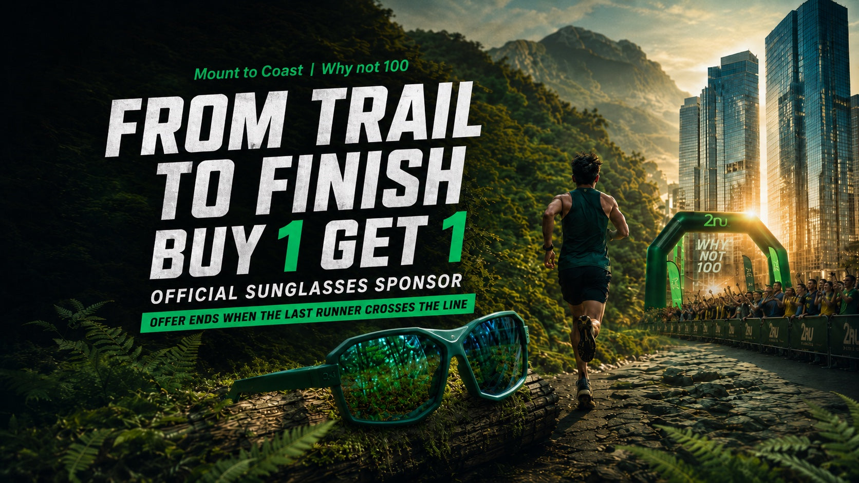 2nu Official Sunglasses Sponsor of Mount to Coast | Why not 100 Buy 1 Get 1 campaign visual